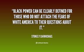 Stokely Carmichael Quotes. QuotesGram via Relatably.com