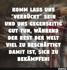 Komm Lass Uns Verrückt Sein Lustige Bilder Sprüche Witze
