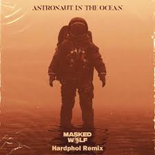 Astronaut in the ocean is the fourth single masked wolf has released. Hardphol Masked Wolf Astronaut In The Ocean Hardphol Remix Radio Edit Spinnin Records