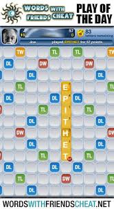Advanced words with friends search. Frank Submitted Today S Featured Words With Friends Play Of The Day Frank Played Epithet For 57 Points No It S Not Th Words With Friends Medical Humor Words