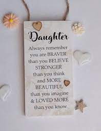 Some of the following daughter quotes are words of encouragement for your girl, some describe the pure love of a parent, and some are simple reminders that whatever accomplishments you may have to date, raising a daughter is probably your biggest one. A Beautiful Wooden Inspirational Quote Plaque Gift For An Amazing Daughter Can Be A Gift For Gra Inspirational Plaque Handmade Etsy Gifts Daughter Love Quotes