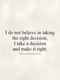 Quotes About Decision And Love 120 Quotes