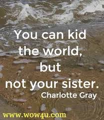 30 Funny Sister Quotes Which Will Make You Smile