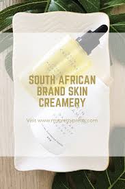 The Skin I M In Loves South African Brand Skin Creamery My Pretty Pretty African Skin Care Skin Skin Care