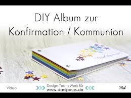 Dort wird gefeiert, sodass man auch individuelle einladungen und andere karten verschicken sollte. Diy Album Fur Kommunion Konfirmation Youtube