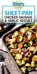 Chicken Sausage Garlic Veggies And More 30 Minute Sheet Pan Dinner Recipes Recipe In 2021 Hungry Girl Recipes Lunch Recipes Healthy Sheet Pan Dinners Recipes
