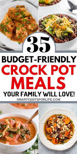 35 Cheap And Easy Crock Pot Meals Your Family Will Love Cheap Healthy Meals Crockpot Recipes Easy Healthy Crockpot