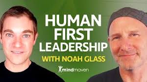 Be the Leader Your Business Needs (Human First Leadership)
