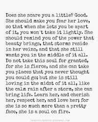 She Is So Much More Than A Pretty Face She Is A Soul On Fire T B Laberge Words Quotes Love Quotes Be Yourself Quotes