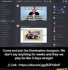 Come And Join The Domination Dungeon We Don T Say Anything For Weeks And They We Play For Like 3 Days Straight Link Https Discord Gg B2fh4mf Link Memes Legend