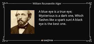 Nebulae as seen through telescopes,the light of unnamed stars diffused through dusts and elements and endlessness. Top 25 Blue Eyed Quotes A Z Quotes