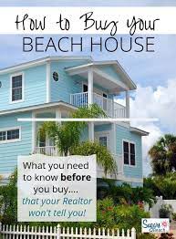 Buying A Second Home At The Beach How To Buy A Beach House The Right Way In 2020 Beach House Vacation Beach Houses For Rent Beach Houses For Sale