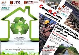 Jalan semarak, kuala lumpur, malaysia coordinate: Environmental C Onst R U C Tion Industry Issues Alternatives Universiti Teknologi Malaysia Construction Research Centre Utm Crc Utm Razak School Of Ppt Download