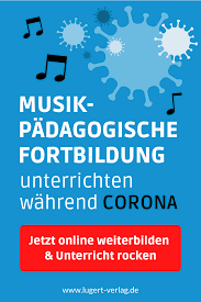 Unterricht Wahrend Corona Online Fortbildung Fur Musiklehrer Innen In 2020 Fortbildung Unterrichten Musiklehrer