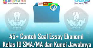 Check spelling or type a new query. Lengkap 45 Contoh Soal Essay Ekonomi Kelas 10 Sma Ma Dan Kunci Jawabnya Terbaru Bospedia