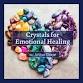 Crystals for Emotional Healing - The GreenMan Studios, 359 Lake Park Rd Suite 114 Event Image