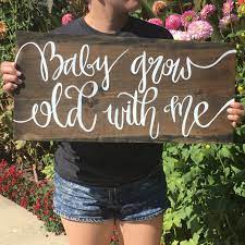 Baby Grow Old With Me Hand Lettered Wedding Engagement Sign By Dana Christopherson Ig Dana Christopherso Hand Lettered Wedding Engagement Signs Growing Old