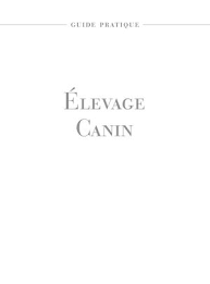Calameo Guide Pratique Elevage Canin Complet 2014