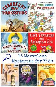 Be A Detective 15 Marvelous Mystery Books For Kids Preschool Books Kids Books List Books