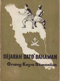 Abdul rahman bin tuanku imam nuh or also known as dato' bahaman was a famous malay warrior in pahang, malaysia during the period of british protectorate. Sejarah Dato Bahaman Orang Kaya Semantan By Malay History Text 1959