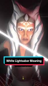 Understanding the Meaning Behind the White Lightsaber in Star Wars