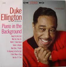 Duke Ellington & His Orchestra Piano in the Background LP CS 8346
