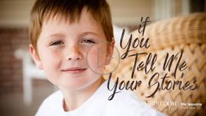 If You Tell Me Your Stories