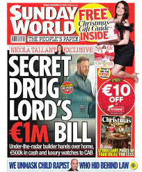 All questions are for statistical purposes only. Sunday World On Twitter Sunday World Front Page Secret Drug Lord S 1m Bill Under The Radar Builder Hands Over Home 500k In Cash And Luxury Watches To Cab Https T Co Osug8xhtoj
