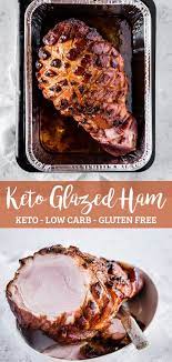 Keto Glazed Ham Peace Love And Low Carb Recipe Low Carb Thanksgiving Recipes Ham Glaze Keto Holiday Recipes