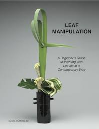 Leaf Manipulation Manual Contemporary Flower Arrangements Modern Flower Arrangements Flower Arrangements
