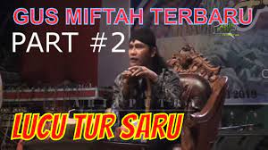 Pengajian Gus Miftah Terbaru 2020 Lucu Tur Saru Part 2 Youtube
