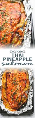 Baked Thai Pineapple Salmon In Foil Is A Delicious Easy 30 Minute Meal Bursting With Flavor Lecremedelacrumb Seafood Recipes Salmon Recipes Salmon Dishes