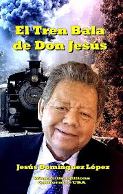 El Tren Bala de Don Jesús (Jesus Domínguez López) (Spanish Edition) eBook :  Domínguez López, Jesús, Editions, Windmills: Amazon.in: Kindle स्टोर
