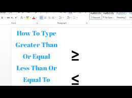 Before the equal sign came into popular use, equality was expressed in words. How To Type Less Than Or Equal To In Word How Write Greater Than Or Equal To In Microsoft Word Youtube