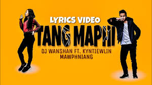 Dj Wanshan Kyntiewlin Mawphniang Tang Maphi Official Lyrics Video Youtube