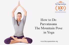 How To Do Parvatasana Mountain Pose In Yoga Check Health Benefits In 2020 Mountain Pose Poses Yoga Institute