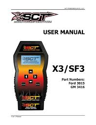 The original x3's are able to hold canned and custom tunes, the first two letters of the serial # will start with x3. Sct Performance Sf3 Power Flash Programmer Manualzz