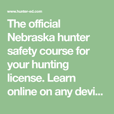 The Official Nebraska Hunter Safety Course For Your Hunting License Learn Online On Any Device And Print Out Your Cert Online Learning Safety Courses Learning