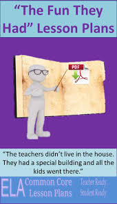  fun , volume 1. the magazine was founded by the actor and playwright h. The Fun They Had Lesson Plan Theme And Author S Purpose Ela Common Core Lesson Plans