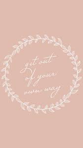 There are 78 positive quotes desktop wallpapers published on this page. New Get Out Of Your Own Way Phone Wallpaper Phone Quotewallpaper Wallpaper Motivational Wallpaper Phone Backgrounds Quotes Wallpaper Quotes