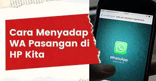 Cara Menyadap Wa Pasangan Di Hp Kita Tanpa Verifikasi Pasangan Aplikasi