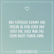Der papa hat sich bis zum schluss um alles gekümmert. Und Plotzlich Kommt Eine Person In Dein Leben Und Das Zeigt Dir Dass Man Das Leben Nicht Planen Kann Visual Statements Spruche Zitate Leben Spruche Zitate Gedanken Zitate