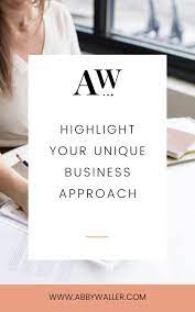 Highlight Your Unique Business Approach Abby Waller Blog In 2021 Unique Business Marketing Strategy Social Media Photography Education