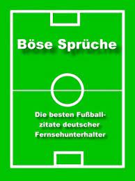 Don't walk on the grass; Bose Spruche Die Besten Fussball Zitate Ebook Epub Von Norman Hall Portofrei Bei Bucher De