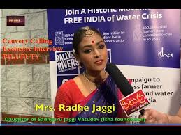 Radhe jaggi is a dancer from india well known for being the daughter of a famous yogi and. Piluputv Mrs Radhe Jaggi S D O Sadhguru Exclusive Interview About Cauvery Calling Youtube