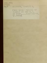 Free Negro Owners of Slaves in The United States in 1830, Together With  Absentee Ownership of Slaves in The United States in 1830 (1924)