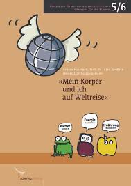 Zu ende ist die ferienzeit. Unterrichtsmaterialien Mein Korper Und Ich Auf Weltreise Schering Stiftung