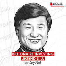 Billionaire Investing Legend Li Lu w/ Clay Finck