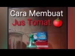 1.cara buat jus tomat mint. Cara Membuat Jus Tomat How To Make Tomato Juice Youtube