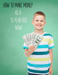 1 how to make money as a kid. How To Make Money As A 13 Year Old Now Howtomakemoneyasakid Com